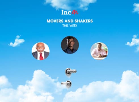 Movers And Shakers Of The Week [04-09 June 2018]