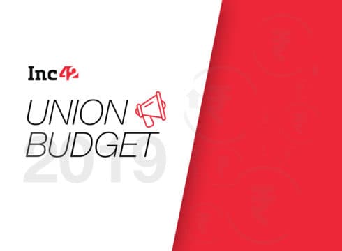 LIVE: Union Budget 2019 Live News, Impact & Analysis On Indian Startups