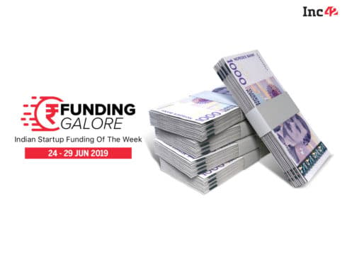 Funding Galore: Indian Startup Funding Of The Week [24-29 June]