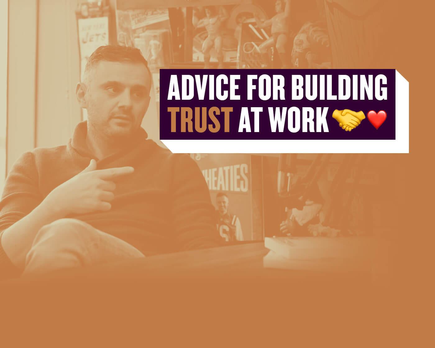 EFFECTIVE WAYS TO BUILD TRUST IN THE WORKPLACE