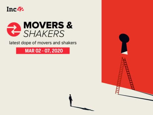 Important Movers and Shakers Of The Week [2 -7 Mar]