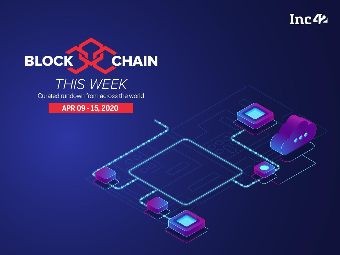 Blockchain This Week: Blockchain Aiding Supply Chain In The Times Of Coronavirus & More