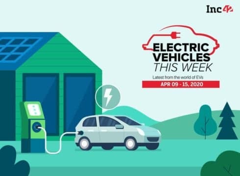 Electric Vehicles This Week: The Impact Of Lockdown Extension On EV Market & More