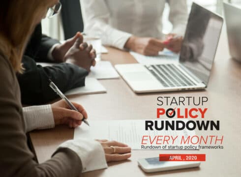 Startup Policy Roundup For April 2020: New FDI Rules, Angel Tax & More