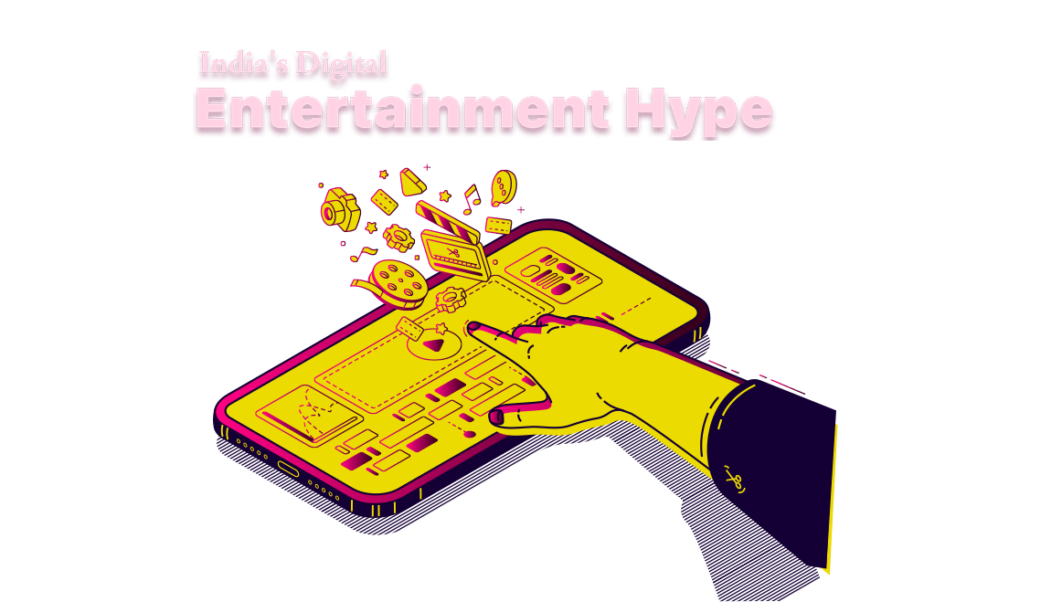 India’s Digital Entertainment Hype