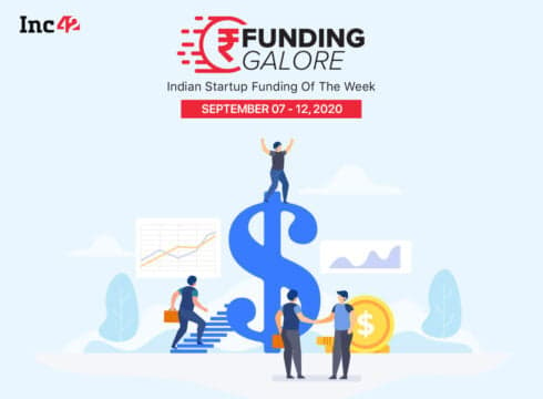 Funding Galore: Indian Startup Funding Of The Week [September 7 - 12]