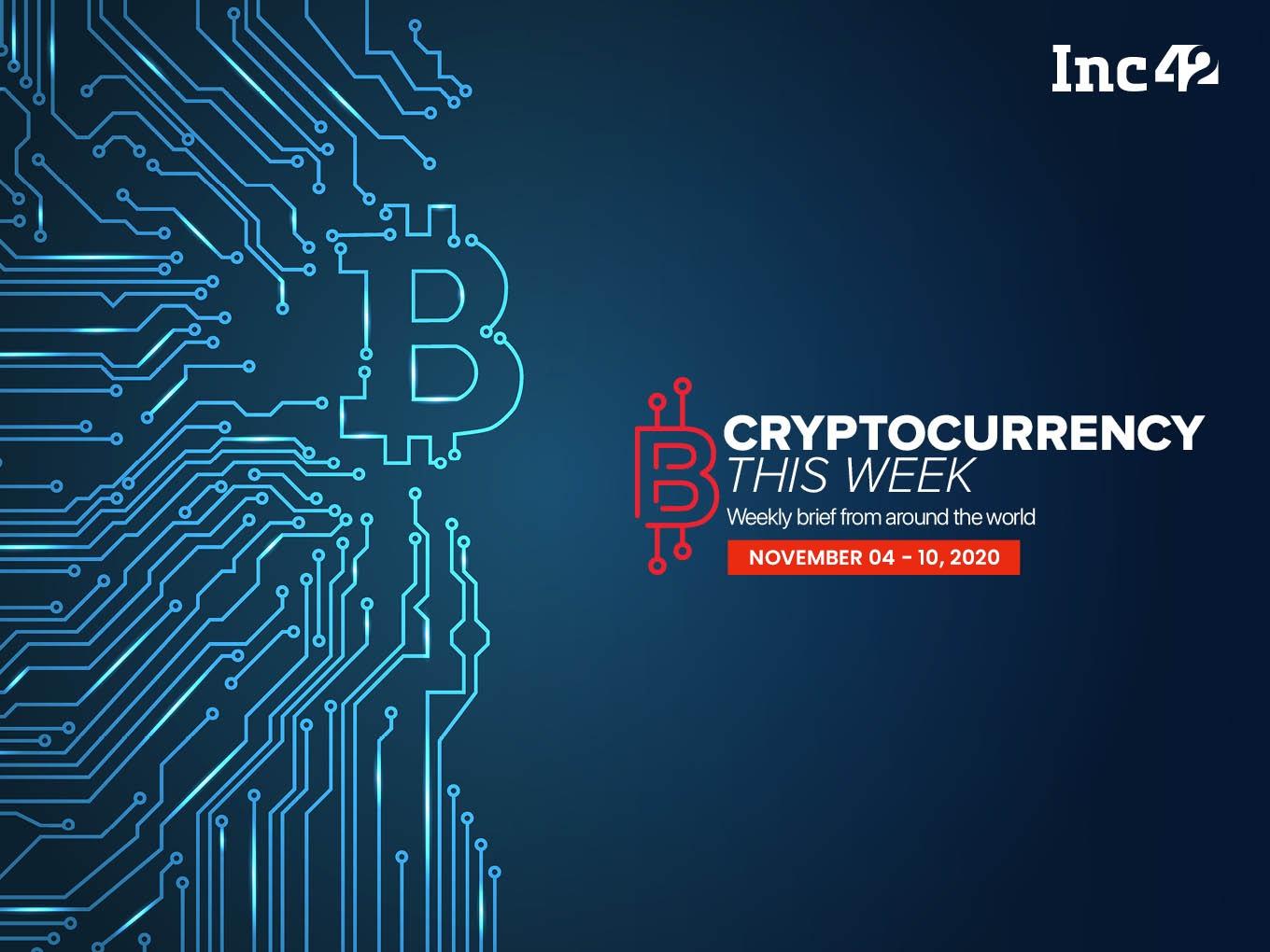 Cryptocurrency This Week: UAE-Based Crypto Exchange Bitex Enters India & More