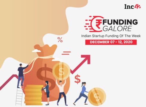 Funding Galore: Indian Startup Funding Of The Week [December 7-12]