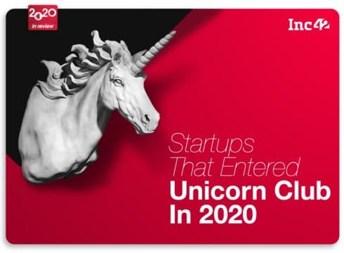 2020 In Review: 11 Indian Startups That Defied The Pandemic To Enter The Unicorn Club