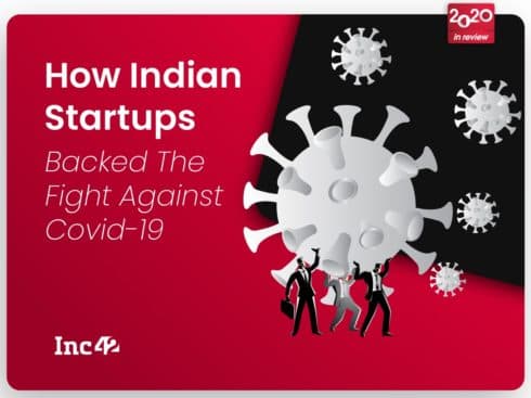 2020 In Review: How Indian Startups Backed The Fight Against Covid-19