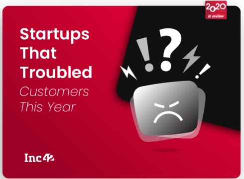 2020 In Review: Startups That Troubled Customers This Year