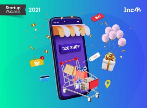 Startup Watchlist: 5 Indian D2C Startups To Watch Out For In 2021