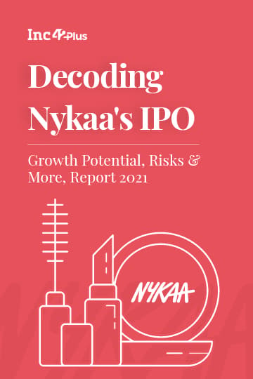 Decoding Nykaa’s IPO: Growth Potential, Risks & More, Report 2021