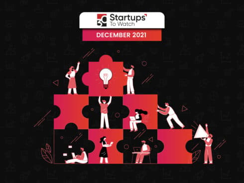 30 Startups To Watch: The Startups That Caught Our Eye In 2021