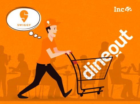 Swiggy To Acquire Dineout In A $200 Mn Deal; To Take On Zomato's Dine-In Biz