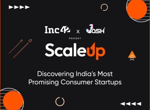 Inc42 And Josh Present ScaleUp: An Initiative To Recognise India’s Most Promising Consumer Startups