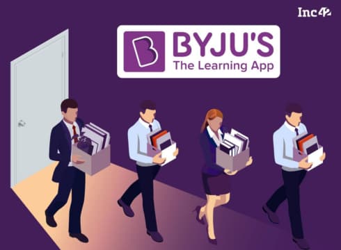 Embattled BYJU’S To Sack About 4,000 Employees In A Restructuring Exercise