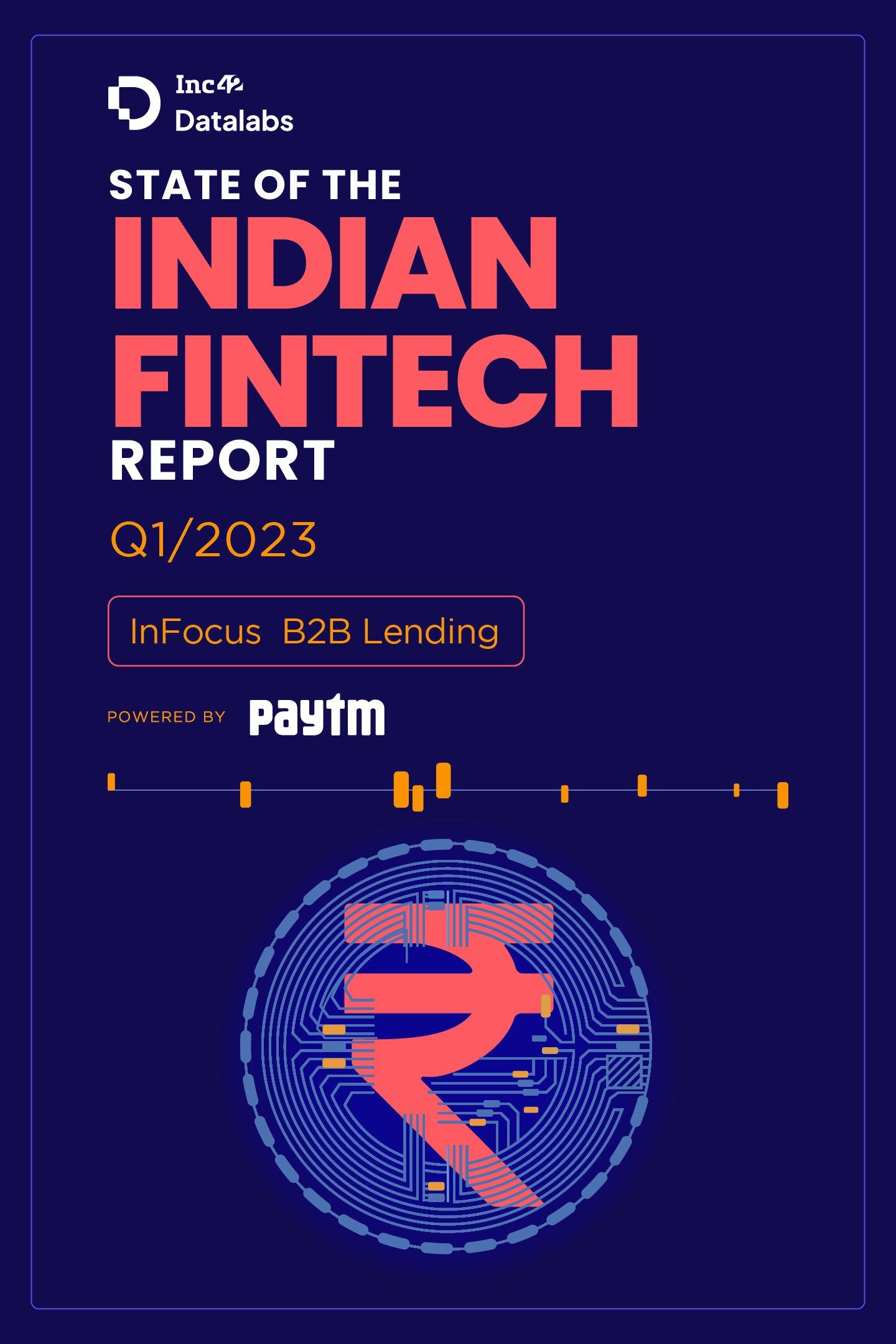 State Of Indian Fintech Report Q1 2023