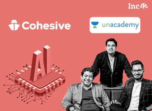 Unacademy’s Latest Bet: Cohesive Pivots To AI Content Generation