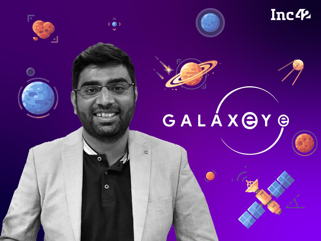 How Spacetech Startup GalaxEye Is Looking To Take Off To The Sky