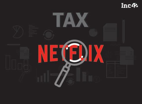 India Looks To Tax Netflix’s Income In the Country: Report