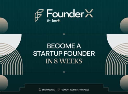 Announcing FounderX: Learn How To Build A Billion-Dollar Startup From India’s Top 1% Founders