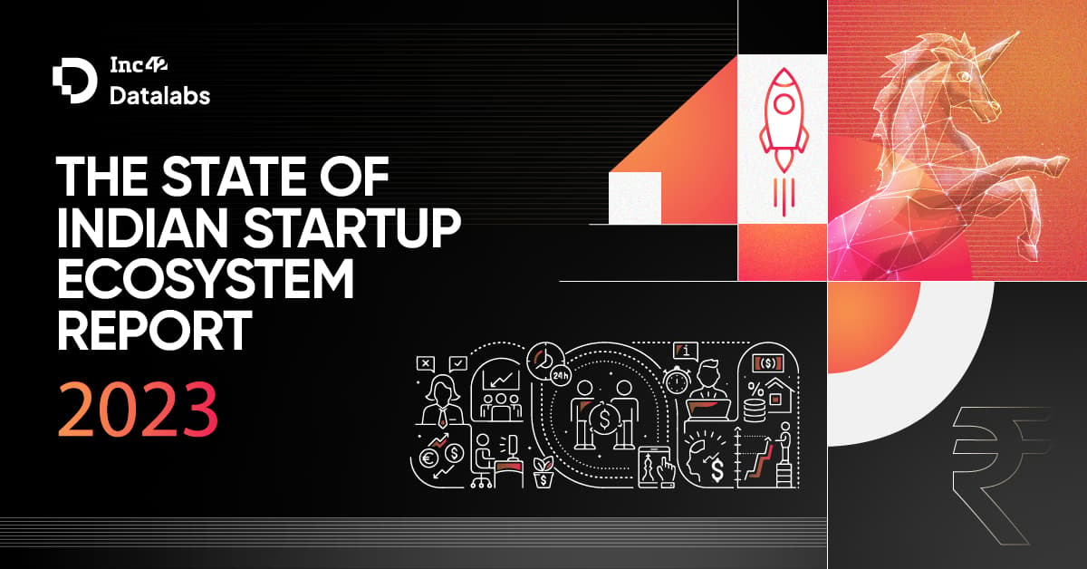 The State Of Indian Startup Ecosystem Report 2023