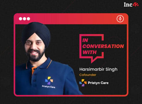 Pristyn Care Cofounder Harsimarbir Singh On Staying Ahead Of The Tech Curve In Healthcare