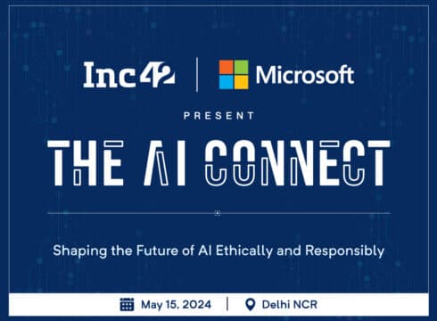 Inc42 & Microsoft Team Up for The AI Connect: Building Ethical AI For A Better Future