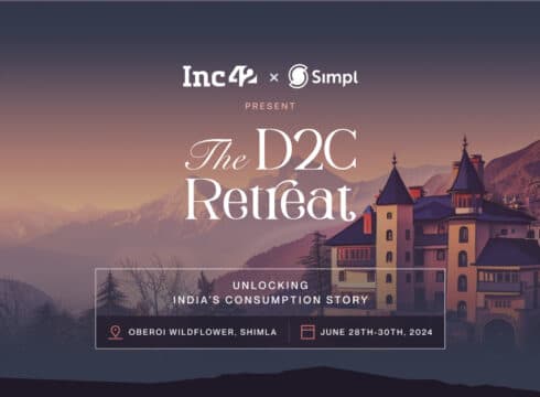 Announcing The D2C Retreat – Unlocking India’s Consumption Story