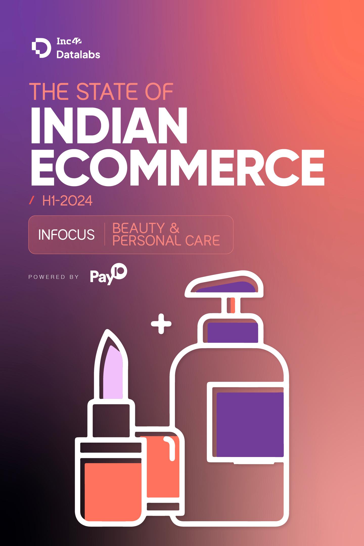 State Of Indian Ecommerce Report H1 2024, InFocus: Beauty & Personal Care-logo