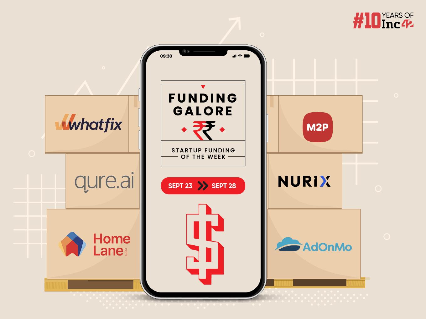 From Whatfix To HomeLane – Indian Startups Raised $432 Mn This Week