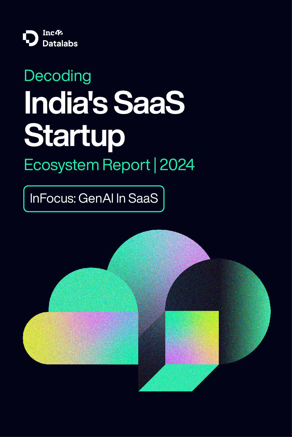 Decoding India’s SaaS Startup Ecosystem Report 2024, InFocus: SaaS In An AI – First World-logo