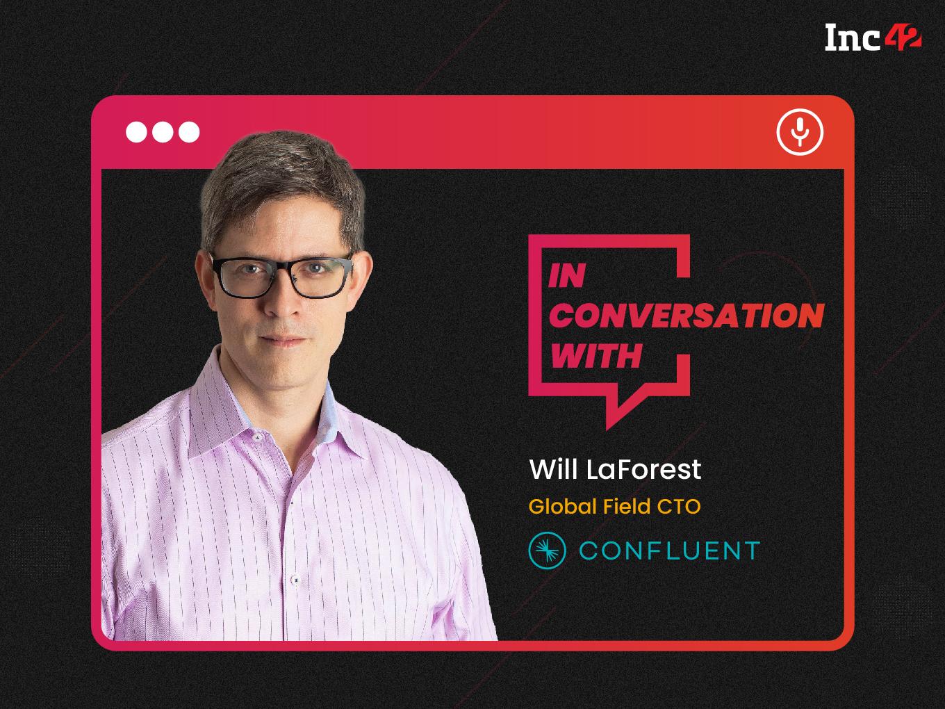 Startups Gain Competitive Edge Through Real-Time Data Insights: Will LaForest, Global Field CTO, Confluent