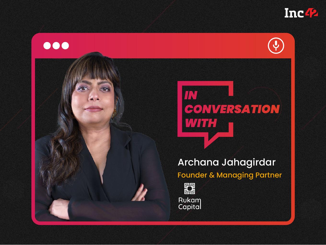 Rukam Capital's Archana Jahagirdar On Backing India’s Next Wave Of Consumer Startups