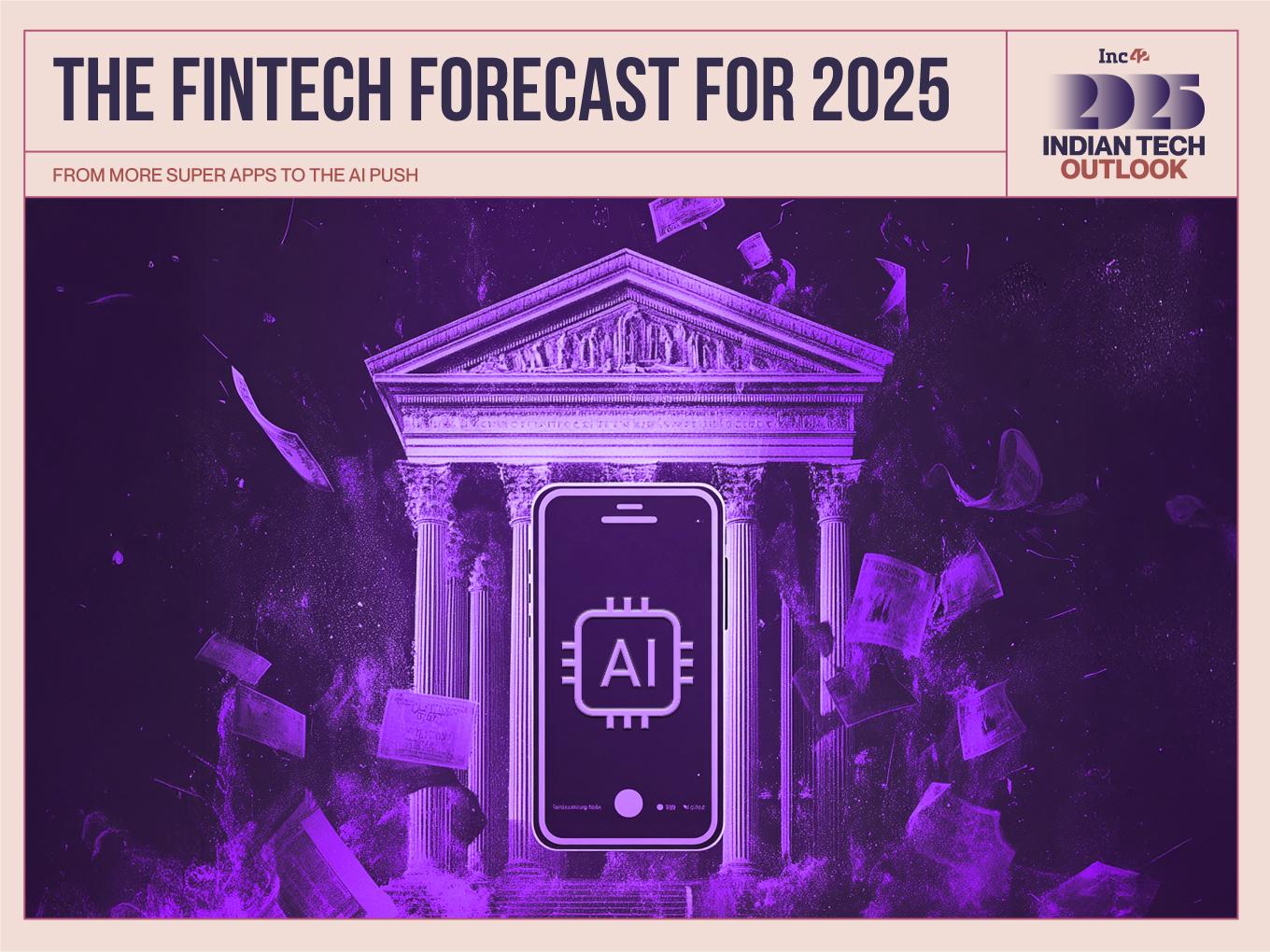 What's In Store For Indian Fintech Ecosystem In 2025?