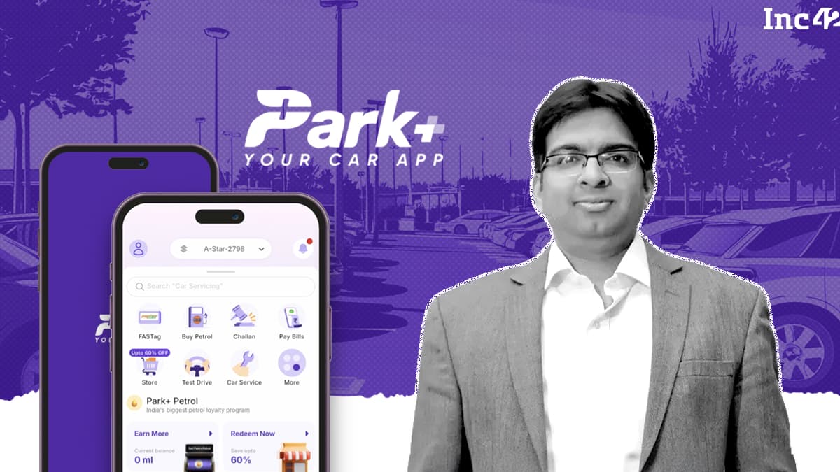 How Park+ Cracked Car Owners’ Biggest Pain Points And Built A INR 134 Cr+ Business