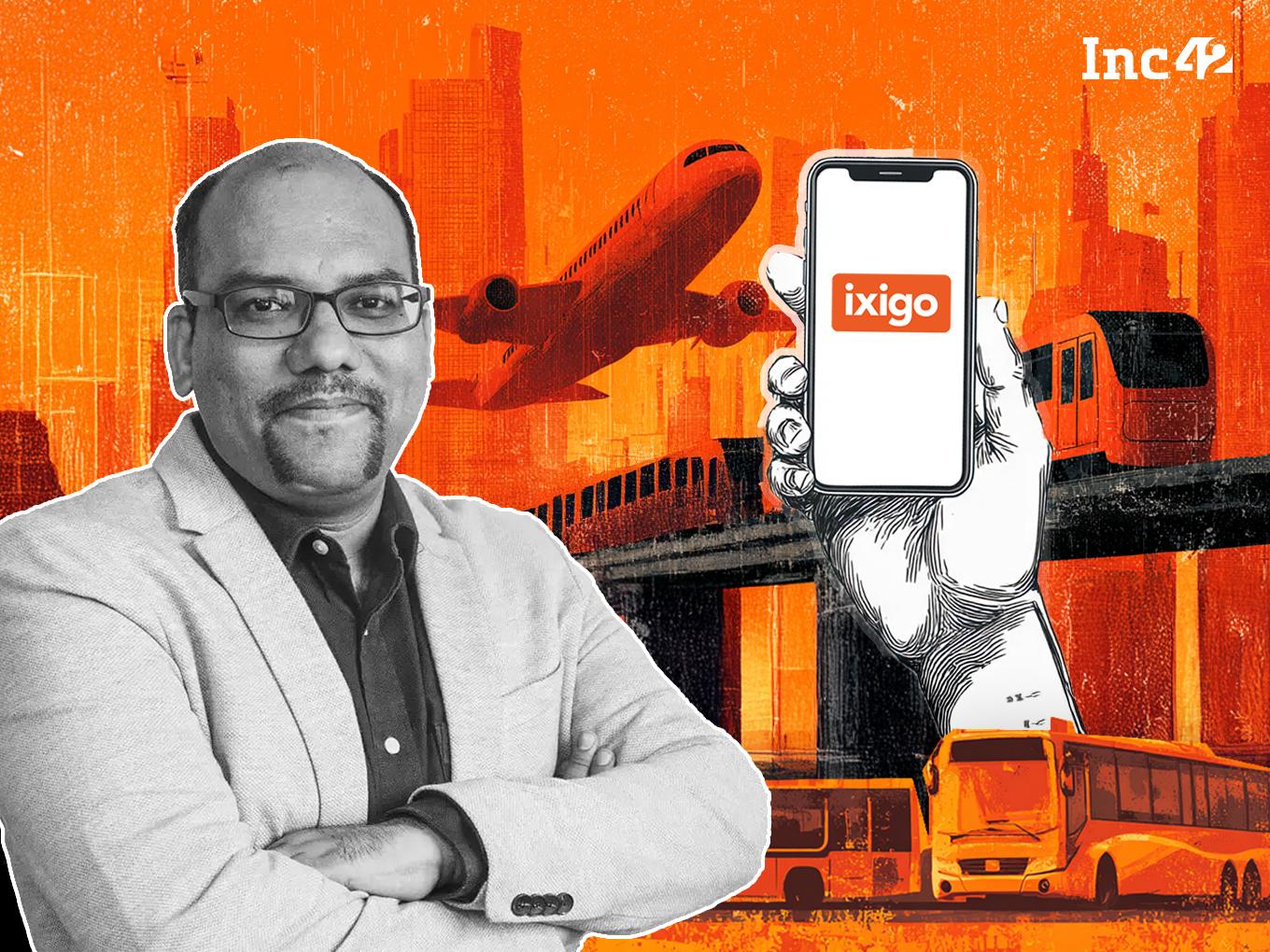 ixigo Is Quietly Ascending To Become The Next Travel Giant