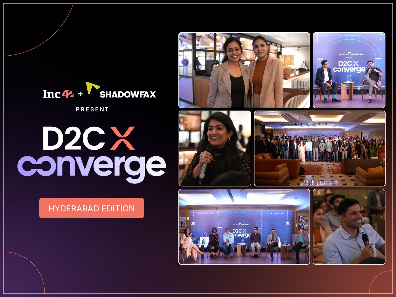 D2CX Converge Kicks Off In Hyderabad With Founders Mapping India’s Next Wave Of D2C Growth