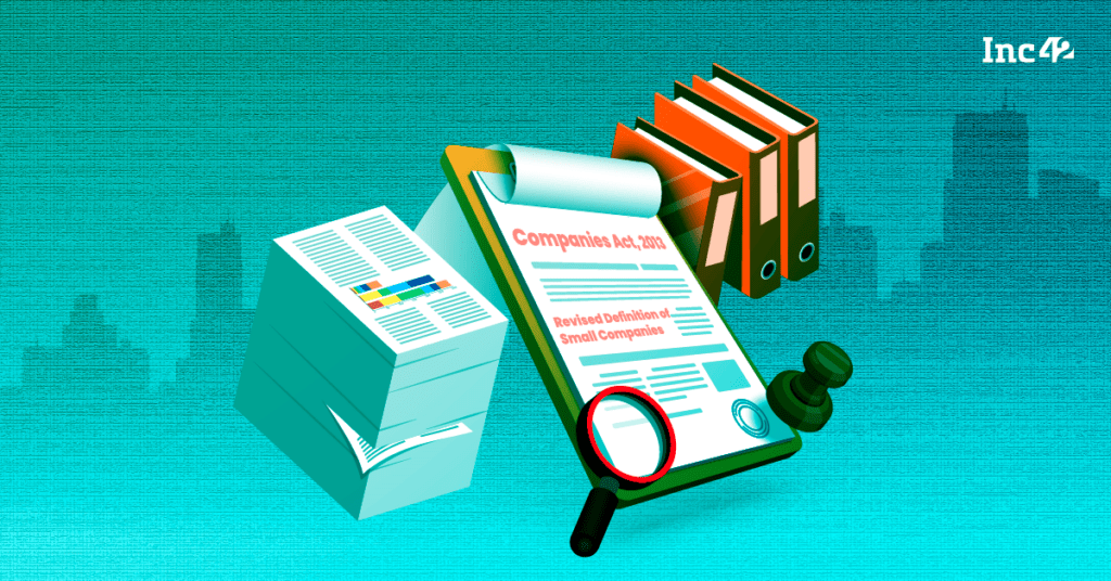 How Centre’s Revision Of Criteria For 'Small Co.' Will Help Startups