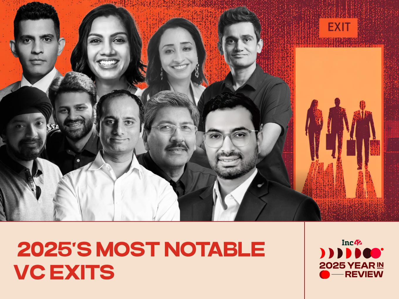 Indian VC Shake-Up: Taking Note Of Top-Level VC Exits In 2025