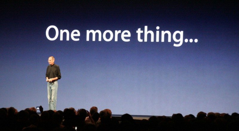 Steve Job’s world famous trick —”One more thing” at the end of every keynote