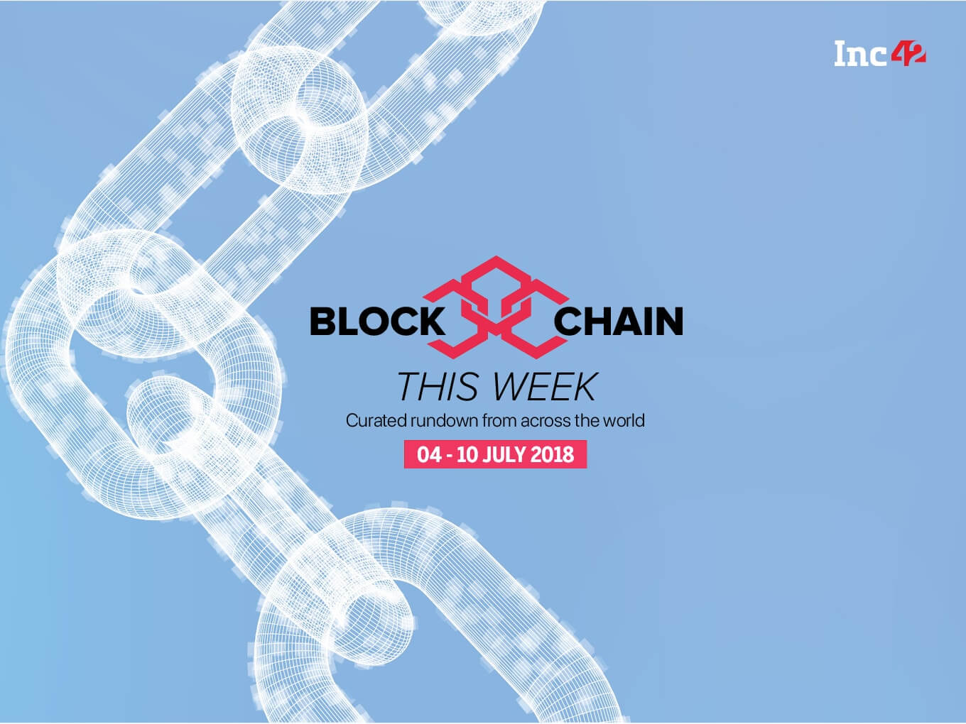 Blockchain This Week: Tech Mahindra To Set Up Blockchain Centre, Kwikxchange To Expand To India, And More