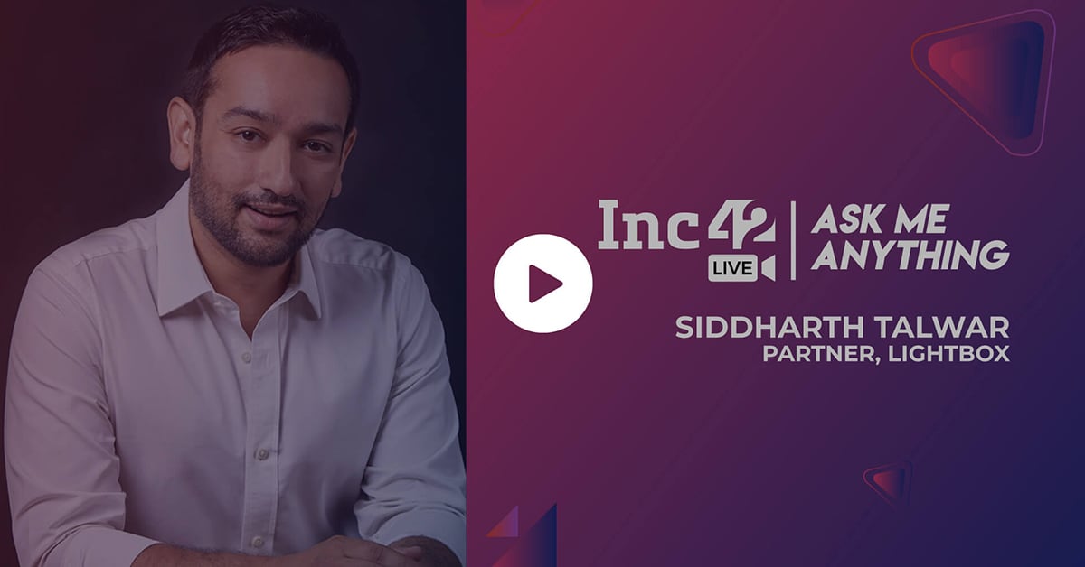 AMA with Siddharth Talwar, Partner at Lightbox Ventures Inc42 Media