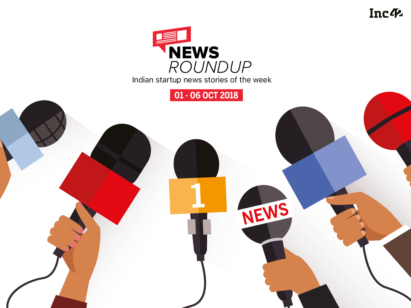 News Roundup: 11 Indian Startup News Stories That You Don’t Want To Miss This Week [1-6 October]