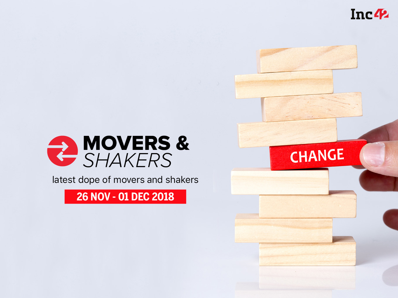 Movers And Shakers Of The Week [26 November - 1 December 2018]