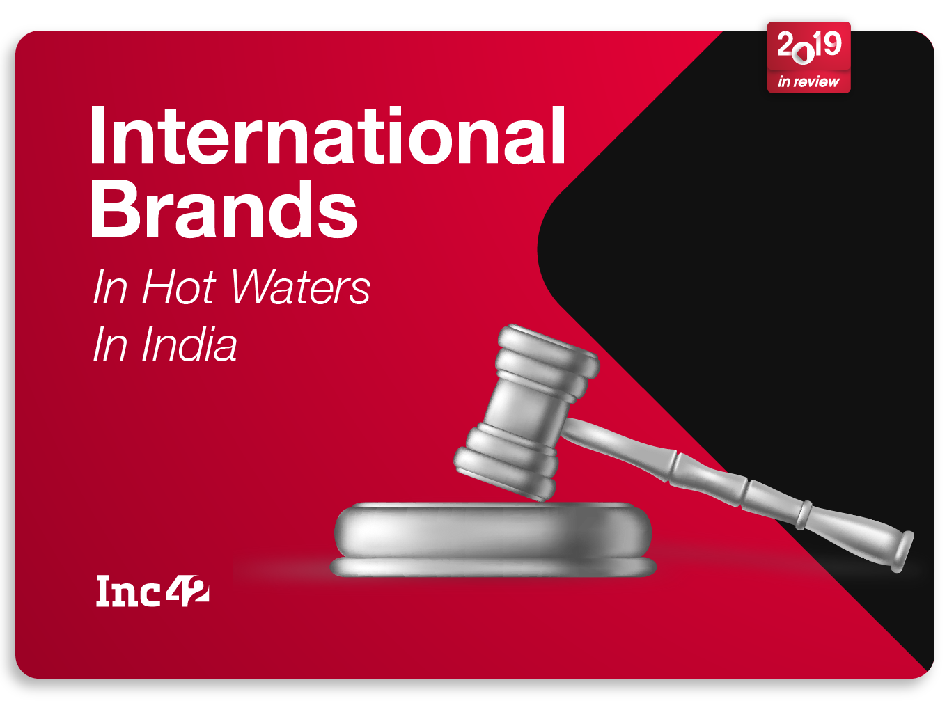 2019 In Review: International Brands In Hot Waters In India