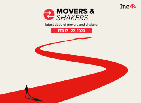 Important Movers and Shakers Of The Week [17 -22 Feb]