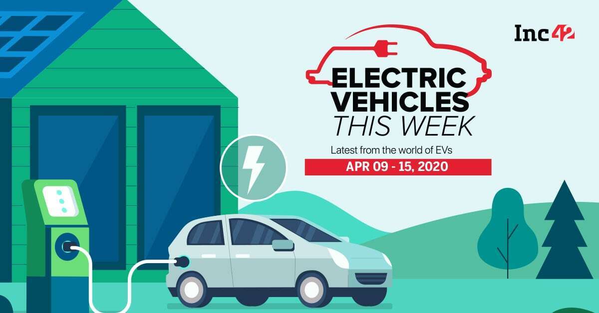 EV This Week: The Impact Of Lockdown Extension On EV Market & More