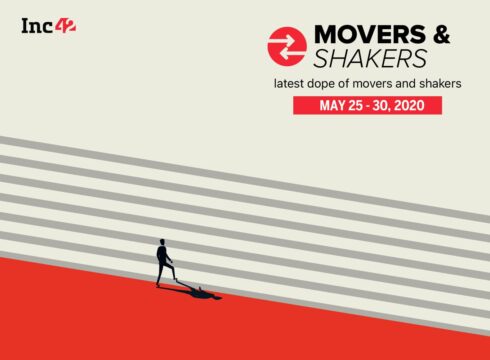 Important Movers and Shakers Of The Week [25 -30 May]